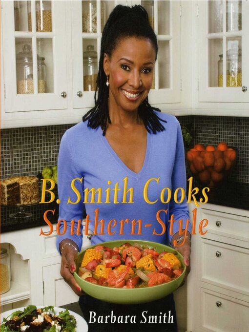 Title details for B. Smith Cooks Southern-Style by Barbara Smith - Available
